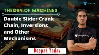 Double Slider Crank Chain, Inversions and Other Mechanisms | Theory of Machines | GATE 2021