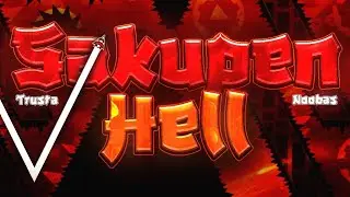 [GD] Sakupen Hell by Noobas & Trusta 100% (NEW HARDEST) (Extreme Demon)