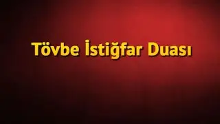 Tövbe İstiğfar duası  (  Seyyidül İstiğfar duası  )