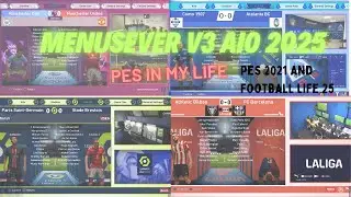 New Menu sever V3 AIO  2025 - Pes in my life - PES 2021 & Football Life 2025 I 4K #pes2021