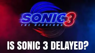 Is Sonic Movie 3 Delayed?