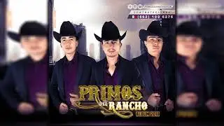 Primos del rancho  - Ya me enteré   (2018) Links de Descarga