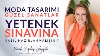 MODA TASARIMI YETENEK SINAVINA NASIL HAZIRLANMALISIN?