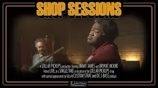 LOLLAR PICKUPS - Shop Sessions: Jimmy James and Bryant Moore