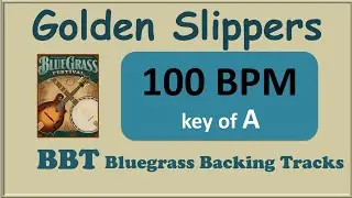 Golden Slippers A 100 BPM bluegrass backing track