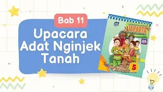 PLBJ Bab 11 || Upacara Adat Nginjek Tanah || Pembelajaran 1