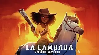 La Lambada  | version Western 🌵