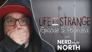 Life Is Strange Episode 5: Polarized | Full Walkthrough