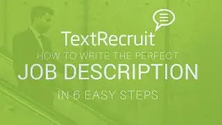 How To Write The Perfect Job Description in 6 Easy Steps