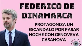 FEDERICO DE DINAMARCA: ESCÁNDALO con GENOVEVA CASANOVA: PORTADA LECTURAS: