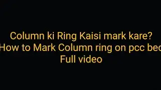 How to Mark Column position| Column ring Marking