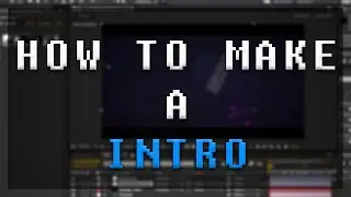How To Make A 3D Intro [SUCKS AT EXPLAINING]