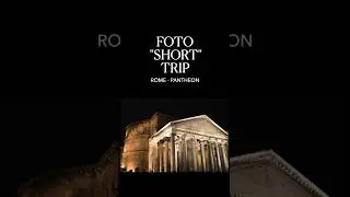 FOTO-“SHORT”-TRIP: LIGHT-PAINTING IN THE PANTHEON (ROME) 