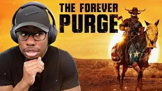 I Watched *THE FOREVER PURGE* For The FIRST Time & Im Moving To Mexico...