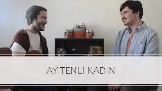 Cevher Demirel & Buğra Temizkan - Ay Tenli Kadın