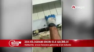 204 KİLOGRAM EROİN ELE GEÇİRİLDİ