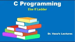 26 C Else If Ladder | If … Else Statement | Programming in C | C Made Easy