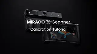 Revopoint MIRACO 3D Scanner: Calibration Tutorial