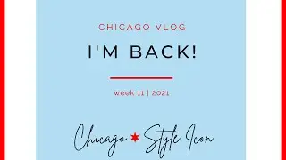 I’M BACK! | vlog: week 11