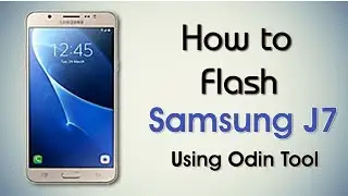 How to flash samsung Galaxy  J7 6 Nougat, 7.0 J710F, J710FN, J710FQ ,J710GN, J710K ,J710MN