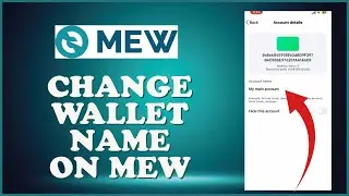 How To Change Wallet Name On MEW Account 2024?