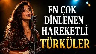 🎶EN ÇOK DİNLENEN HAREKETLİ TÜRKÜLER – Uzun Yolların Vazgeçilmez Türküleri