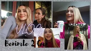 Benimle 2 Gün || VLOG