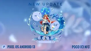 Google Pixel OS Poco X3 NFC Android 13 Latest Build Super Simple UI !