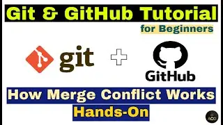 #15 - Git & GitHub Tutorial for Beginners - How Merge Conflict Works while merging two Branches