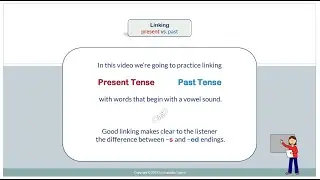 Linking:  present tense vs. past tense + vowel sound