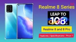 Realme 8 Series Full Specifications, Features, launch date | Realme 8 and Realme 8 Pro
