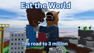 Eat the World My progress to size 3 million 