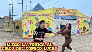 CIRCO del comico lucky y su toxica