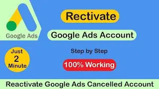 How to Reactive Google Ads Account | Reactivate Google Ads | Reactivate Google Ads Cancelled Account