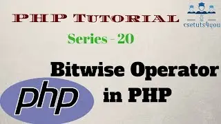 PHP Tutorial For Beginners Series - 20 Bitwise Operator