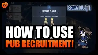 Brown Dust 2 | Pub Recruitment - How To Select Your Next Units!