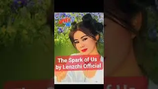 The Spark of Us by Lenzchi Official