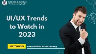 UI/UX Trends to Watch in 2023