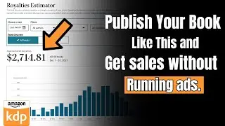 How I Published My Book on Amazon KDP and Got Sales Without Spending on Ads