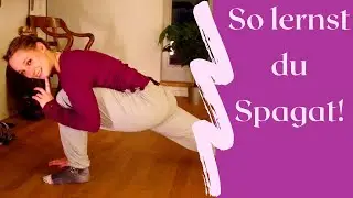 So geht SPAGAT LERNEN// Tipps für Training und Motivation