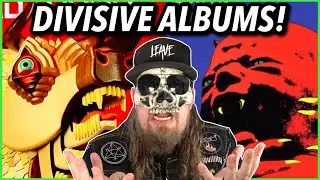 Most DIVISIVE Metal Albums