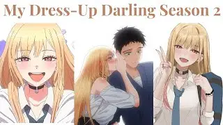 My Dress Up Darling Season 2 Announcement Update !
