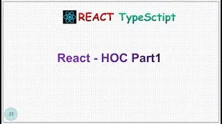 ReactJS - Tutorial - 23 - HOC Part1 for beginners
