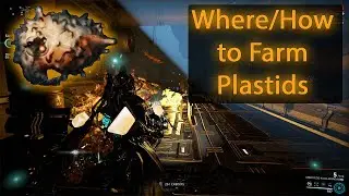 Where to Find Plastids | Farming Guide | Warframe 2020