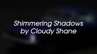 Cloudy Shane - Shimmering Shadows