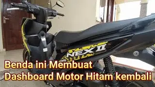 Menghitamkan dan mengkilapkan kembali Dashboard motor yg kusam