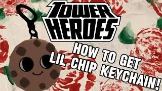 How to get Lil chip Keychain | Free Ugc Tower heroes