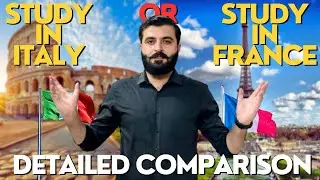 Study in Italy vs Study in France | Which is Better? | Detailed Comparison