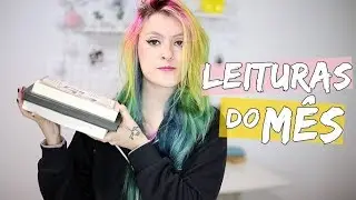 MINHAS ÚLTIMAS LEITURAS DO MÊS