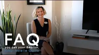 Frequently Asked Questions You Ask Your Realtor, Amy-Noelle Part 1